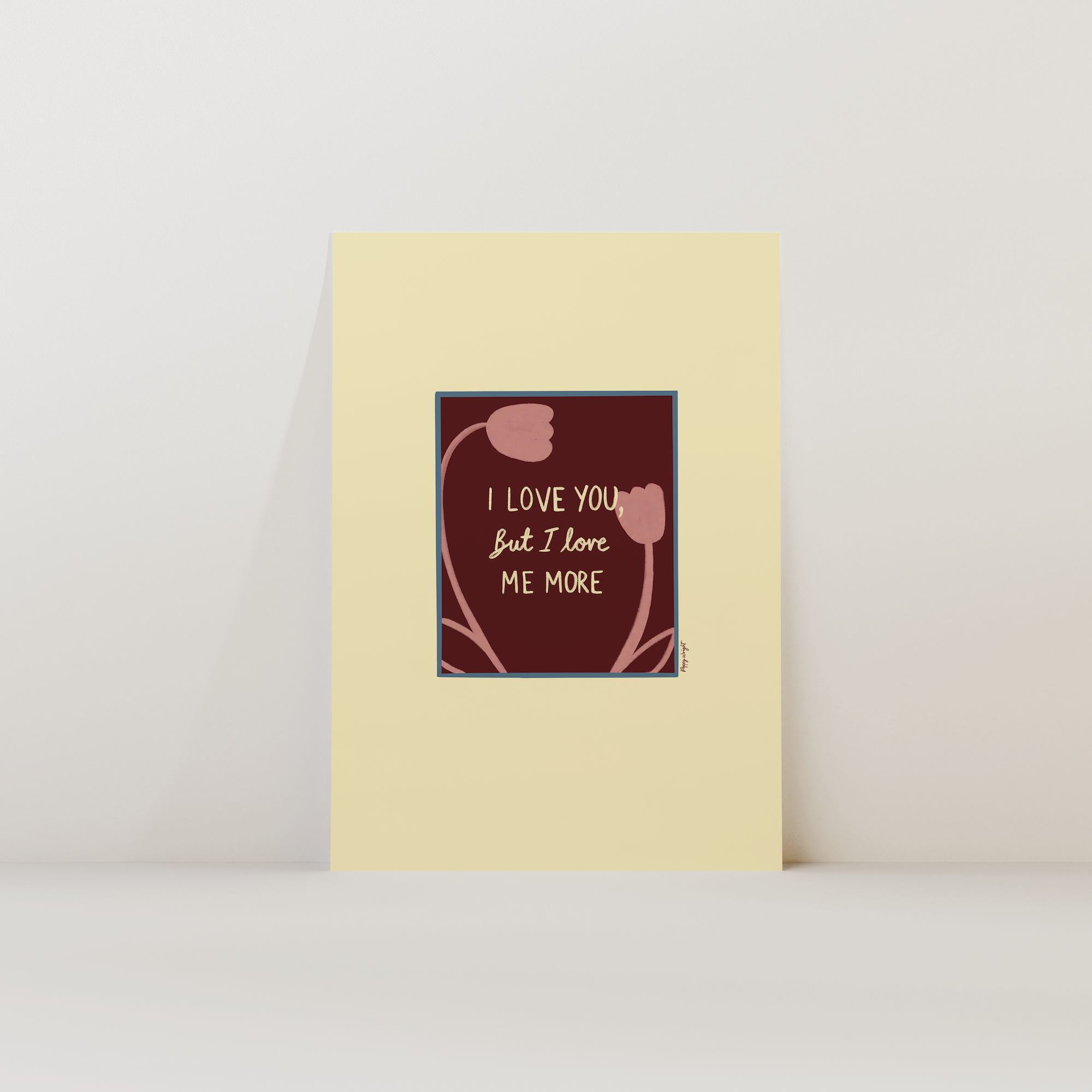 I Love Me More Print